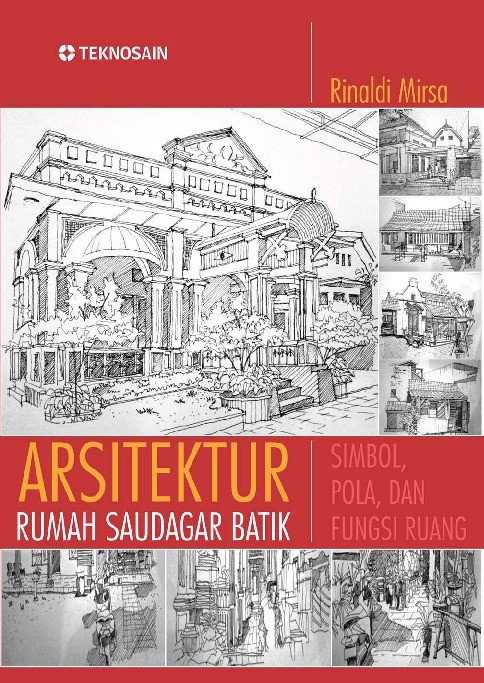 Arsitektur Rumah Saudagar Batik; Simbol, Pola, dan Fungsi Ruang
